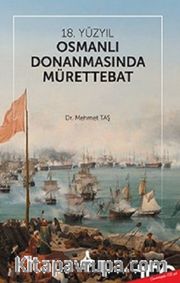 18. Yüzyıl Osmanlı Donanmasında Mürettebat