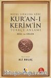 Nüzul Sırasına Göre Kur'an-ı Kerim'in Türkçe Anlamı (1. Hamur)& Meal ve Sözlük