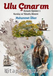 Ulu Çınarım / Osmanlı Öyküleri 1