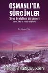 Osmanlı’da Sürgünler Sivas Eyaletinin Sürgünleri (Sivas, Tokat ve Amasya Sürgünleri)