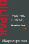 Yarının Dünyası & Bal Kabında Zehir!