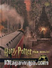 Harry Potter Film Dehlizi Kitap 2: Diagon Yolu, Hogwarts Ekspresi ve Sihir Bakanlığı ( Ciltli)