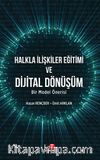 Halkla İlişkiler Eğitimi ve Dijital Dönüşüm & Bir Model Önerisi