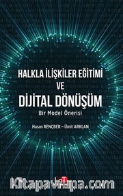 Halkla İlişkiler Eğitimi ve Dijital Dönüşüm <br /> Bir Model Önerisi