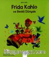 Mini Dahi Frida Kahlo ve Renkli Dünyası