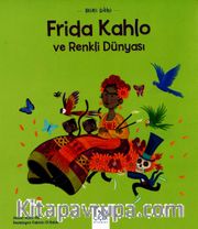 Mini Dahi Frida Kahlo ve Renkli Dünyası