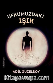 Ufkumuzdaki Işık