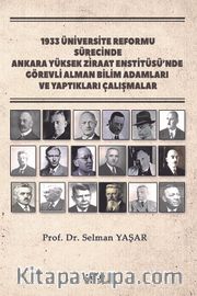 1933 Üniversite Reformu Sürecinde Ankara Yüksek Ziraat Enstitüsü’nde Görevli Alman Bilim Adamları ve Yaptıkları Çalışmalar