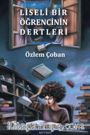 Liseli Bir Öğrencinin Dertleri