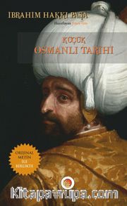 Küçük Osmanlı Tarihi (Orijinal Metin ile Birlikte)