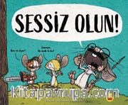 Sessiz Olun!