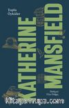 Toplu Öyküler / Katherine Mansfield (Ciltli)