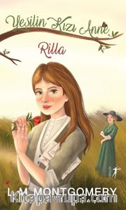 Yeşilin Kızı Anne 8: Rilla (Ciltli)