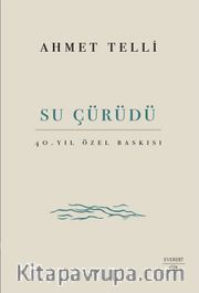 Su Çürüdü 40. Yıl Özel Baskısı (Ciltli)