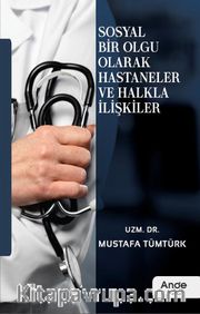 Sosyal Bir Olgu Olarak Hastaneler ve Halkla İlişkiler
