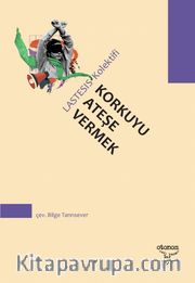 Korkuyu Ateşe Vermek