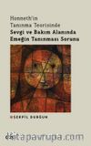 Honneth'in Tanınma Teorisinde Sevgi ve Bakım Alanında Emeğin Tanınması Sorunu