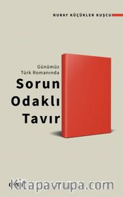 Günümüz Türk Romanında Sorun Odaklı Tavır
