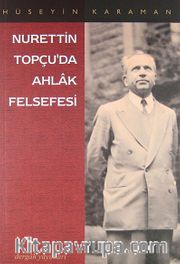 Nurettin Topçu'da Ahlak Felsefesi