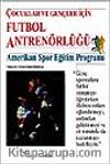 Çocuklar ve Gençler İçin Futbol Antrenörlüğü