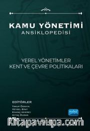 Kamu Yönetimi Ansiklopedisi / Yerel Yönetimler Kent ve Çevre Politikaları