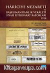 Hariciye Nezareti ve Başkumandanlık Vekaleti & Siyasi İstihbarat Raporları 1918