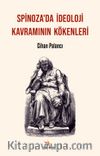 Spinoza’da İdeoloji Kavramının Kökenleri