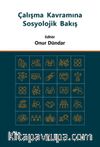 Çalışma Kavramına Sosyolojik Bakış