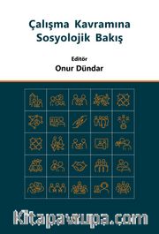 Çalışma Kavramına Sosyolojik Bakış