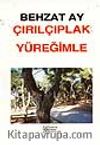 Çırılçıplak Yüreğimle