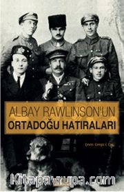 Albay Rawlinson'un Ortadoğu Hatıraları