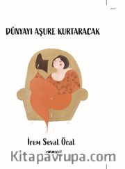 Dünyayı Aşure Kurtaracak