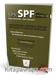 SPK - SPF Dar Kapsamlı Sermaye Piyasası Mevzuatı ve Meslek Kuralları Konu Anlatımlı Soru Bankası 1001