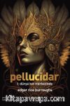 Pellucidar I & Dünya'nın Merkezinde