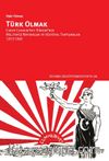 Türk Olmak & Erken Cumhuriyet Dönemi’nde Milliyetçi Reformlar ve Kültürel Tartışmalar, 1923-1945