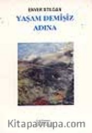 Yaşam Demişiz Adına