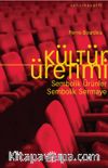 Kültür Üretimi & Sembolik Ürünler Sembolik Sermaye