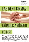 Labirent Çıkmazı - Bağımlılıkla Mücadele Rehberi