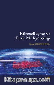 Küreselleşme ve Türk Milliyetçiliği