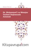 Hz. Muhammed'i ve Mesajını Tarihsel Bağlamında Anlamak