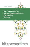 Hz. Peygamber'in Söz ve Uygulamalarının Tarihselliği Üzerine