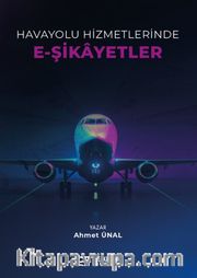 Havayolu Hizmetlerinde E-Şi̇kayetler