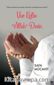 Vur Kalbe “Allah” Desin