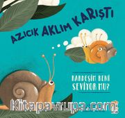 Azıcık Aklım Karıştı / Kardeşim Beni Seviyor Mu?