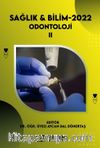 Sağlık - Bilim 2022: Odontoloji II