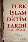 Türk-İslam Eğitim Tarihi Araştırmaları