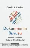 Dokunmanın Büyüsü & Parmak Ucundan Kalbe ve Zihne Giden Yol