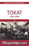 Türkiye Şehir Tarihi Araştırmaları: Tokat (1923-1950)