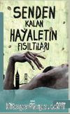 Senden Kalan Hayaletin Fısıltıları