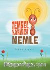 Tembel Karınca Nemle